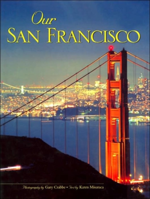 Our San Francisco, Hardback Book