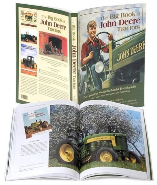 The Big Book of John Deere Tractors : The Complete Model-By-Model Encyclopedia, Plus Classic Toys, Brochures, and Collectibles, Paperback / softback Book