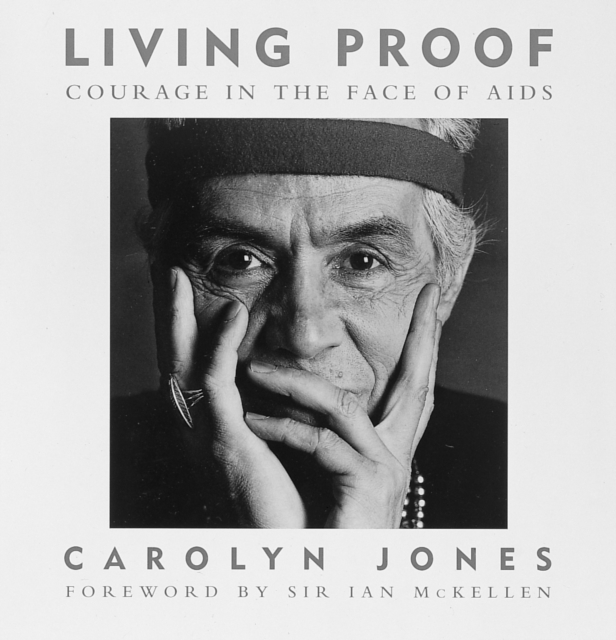 Living Proof: Courage in the Face of Aids, Hardback Book