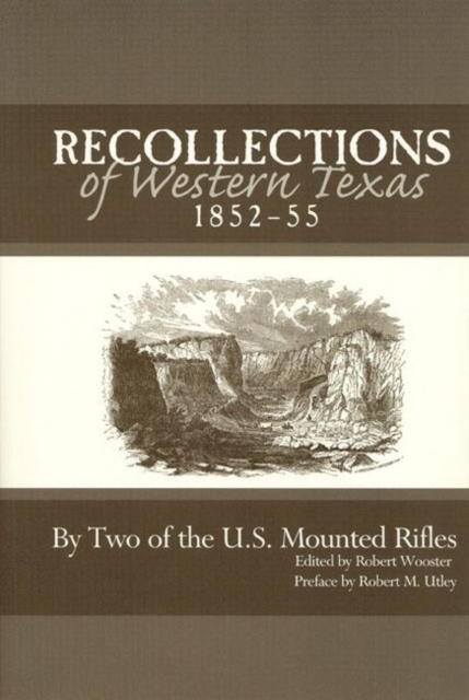 Recollections of Western Texas, 1852-55 : By Two of the U.S. Mounted Rifles, Paperback / softback Book
