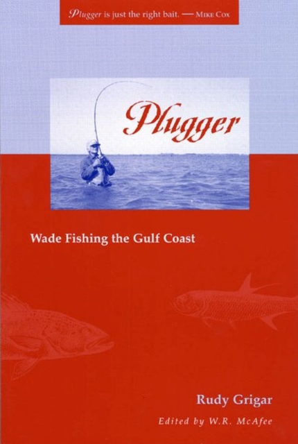 Plugger : Wade Fishing the Gulf Coast, Paperback / softback Book