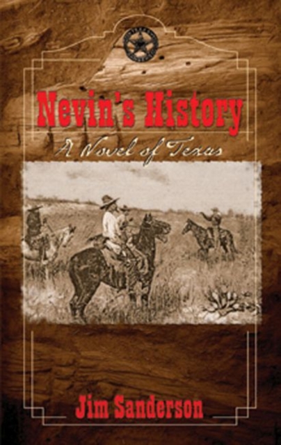 Nevin's History : A Novel of Texas, Hardback Book
