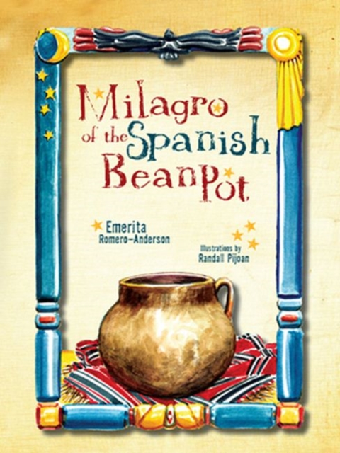 Milagro of the Spanish Bean Pot, Hardback Book