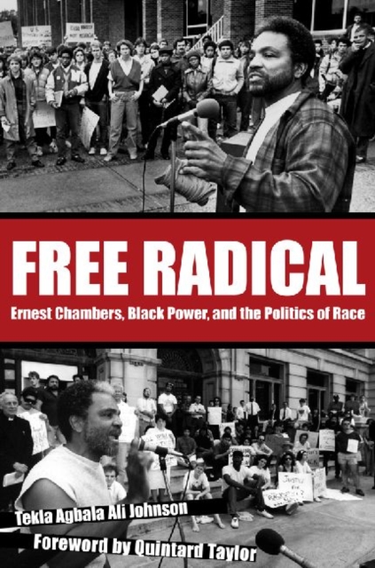 Free Radical : Ernest Chambers, Black Power, and the Politics of Race, Hardback Book