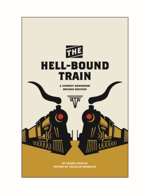 The Hell-Bound Train : A Cowboy Songbook, Paperback / softback Book