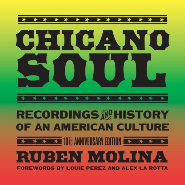 Chicano Soul : Recordings and History of an American Culture, Paperback / softback Book