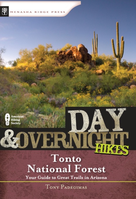 Day & Overnight Hikes: Tonto National Forest, Paperback / softback Book