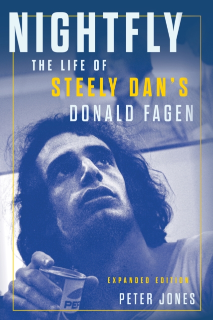 Nightfly : The Life of Steely Dan's Donald Fagen, EPUB eBook