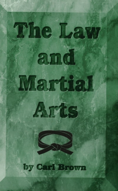 The Law and Martial Arts, Paperback / softback Book
