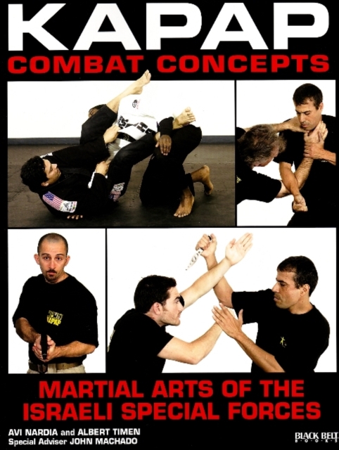 Kapap Combat Concepts : Martial Arts of the Israeli Special Forces, Paperback / softback Book