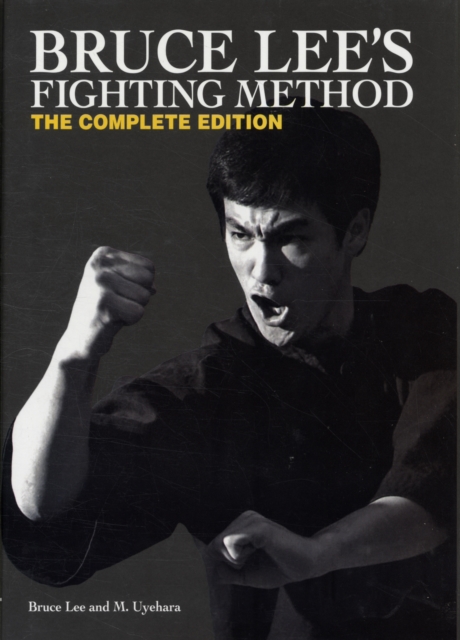 Bruce Lee's Fighting Method : The Complete Edition, Hardback Book
