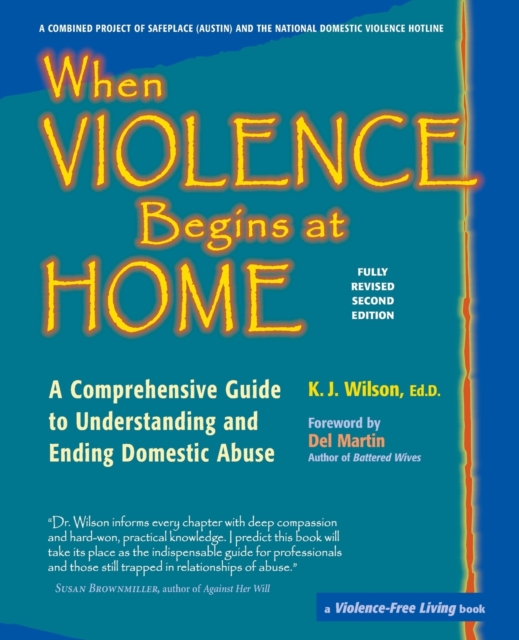 When Violence Begins at Home : A Comprehensive Guide to Understanding and Ending Domestic Abuse, Paperback / softback Book