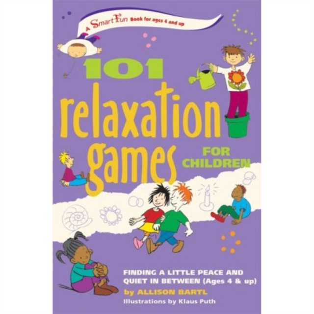 101 Relaxation Games for Children : Finding a Little Peace and Quiet in Between, Paperback Book