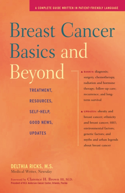 Breast Cancer Basics and Beyond : Treatments, Resources, Self-Help, Good News, Updates, EPUB eBook
