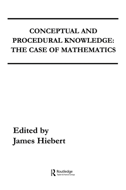 Conceptual and Procedural Knowledge : The Case of Mathematics, Paperback / softback Book