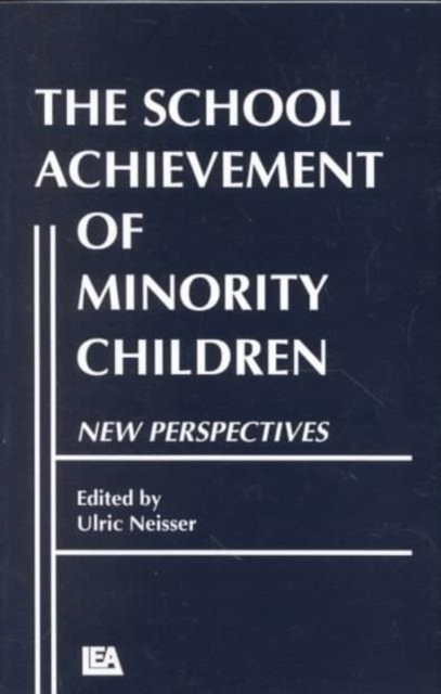 The School Achievement of Minority Children : New Perspectives, Hardback Book