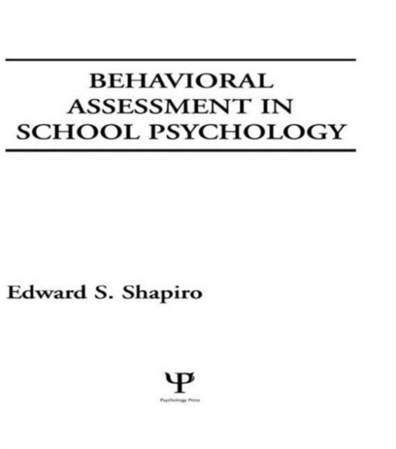 Behavioral Assessment in School Psychology, Hardback Book