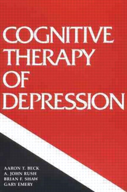 Cognitive Therapy of Depression, First Edition, Hardback Book