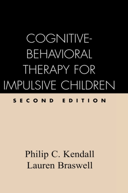 Cognitive-Behavioral Therapy for Impulsive Children, Second Edition, Hardback Book