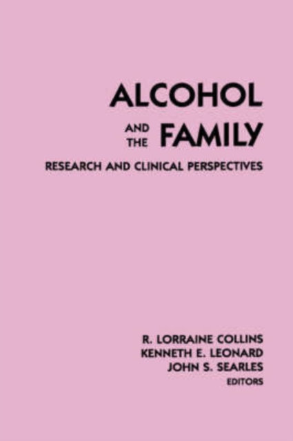 Alcohol and the Family : Research and Clinical Perspectives, Hardback Book