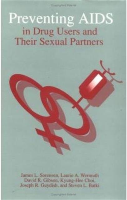 Preventing AIDS in Drug Users and Their Sexual Partners, Hardback Book