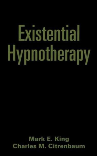 Existential Hypnotherapy, Hardback Book