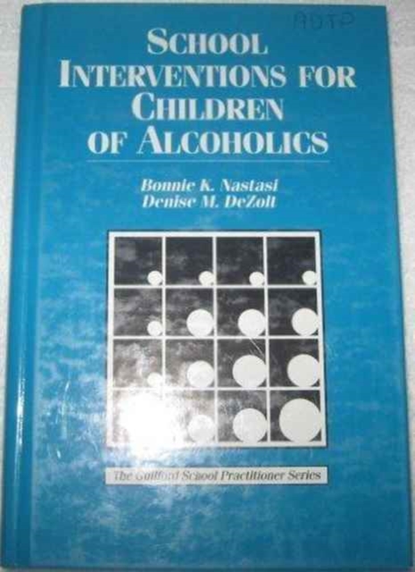School Intervention for Children of Alcoholics, Hardback Book