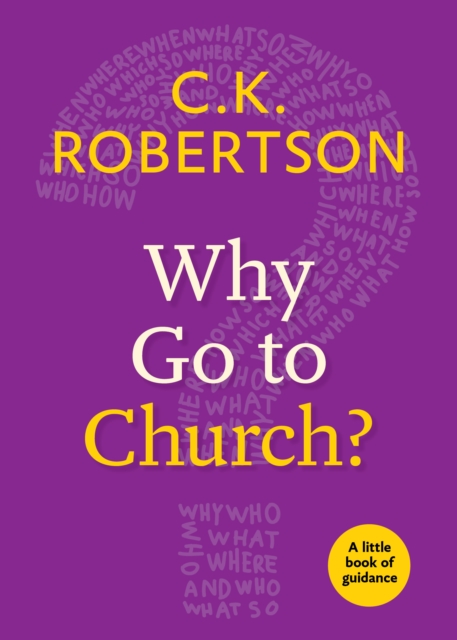 Why Go to Church? : A Little Book of Guidance, Paperback / softback Book