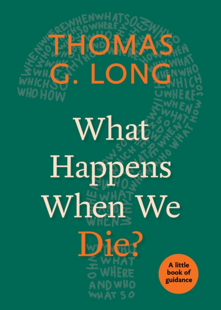 What Happens When We Die? : A Little Book of Guidance, Paperback / softback Book