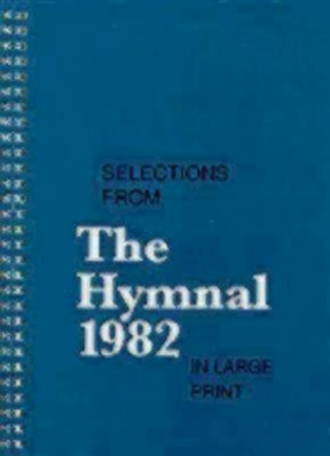 Selections from the Hymnal 1982 in Large Print, Spiral bound Book
