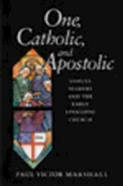 One, Catholic, and Apostolic : Samuel Seabury and the Early Episcopal Church, Hardback Book
