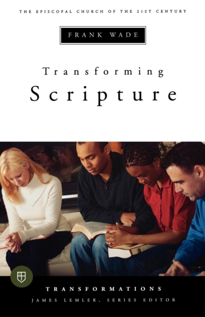 Transforming Scripture : The Episcopal Church of the 21st Century, EPUB eBook
