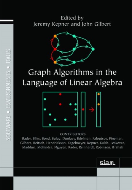 Graph Algorithms in the Language of Linear Algebra, Hardback Book