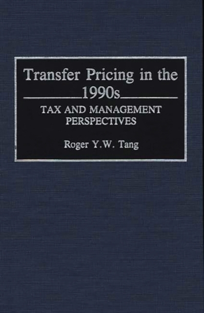 Transfer Pricing in the 1990s : Tax Management Perspectives, Hardback Book