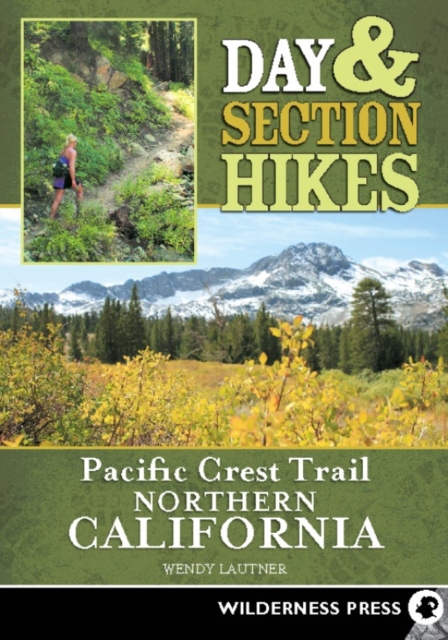 Day & Section Hikes Pacific Crest Trail: Northern California, EPUB eBook