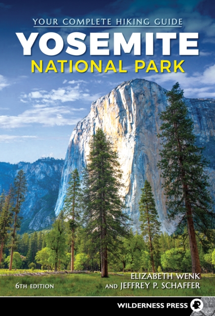 Yosemite National Park : Your Complete Hiking Guide, Paperback / softback Book