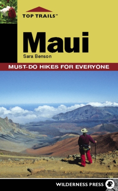 Top Trails: Maui : Must-Do Hikes for Everyone, Hardback Book