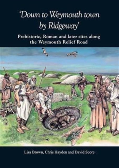 'Down to Weymouth town by Ridgeway', Paperback / softback Book