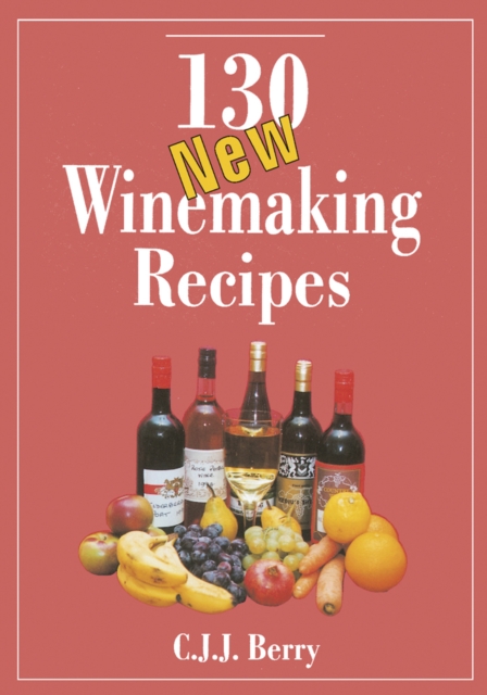 130 New Winemaking Recipes, Paperback / softback Book