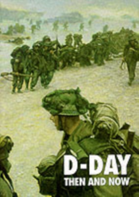 D-Day: Then and Now (Volume 2), Hardback Book