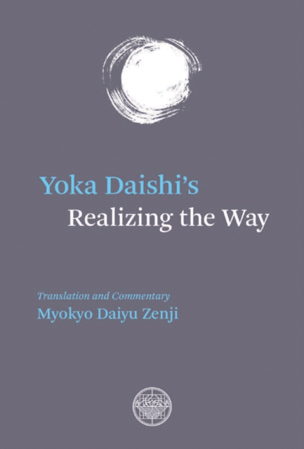 Yoka Daishi's Realizing The Way, Paperback / softback Book