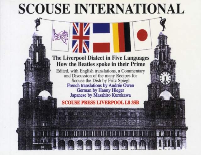 Scouse International : The Liverpool Dialect in Five Languages, Paperback / softback Book