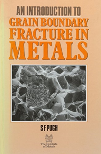 An Introduction to Grain Boundary Fracture in Metals, Hardback Book