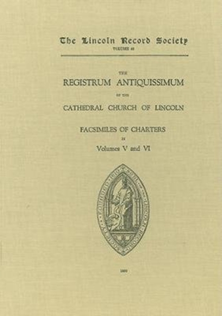 Registrum Antiquissimum of the Cathedral Church of Lincoln [facs 5-6], Hardback Book