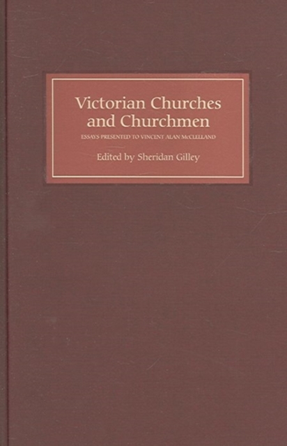 Victorian Churches and Churchmen : Essays Presented to Vincent Alan McClelland, Hardback Book