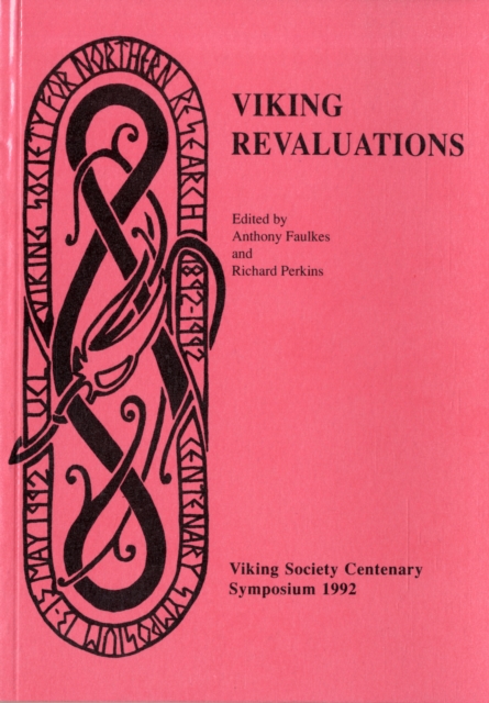 Viking Revaluations : Viking Society Centenary Symposium 14-15 May 1992, Paperback / softback Book