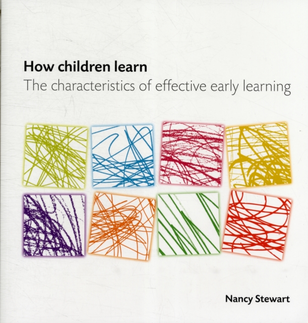 How Children Learn : The Characteristics of Effective Early Learning, Paperback / softback Book