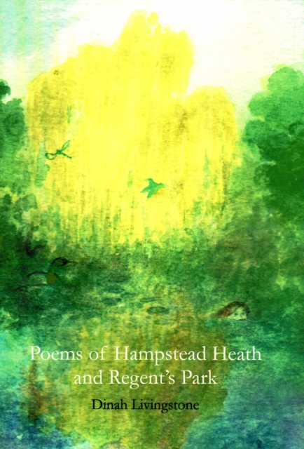 Poems of Hampstead Heath and Regent's Park, Paperback / softback Book