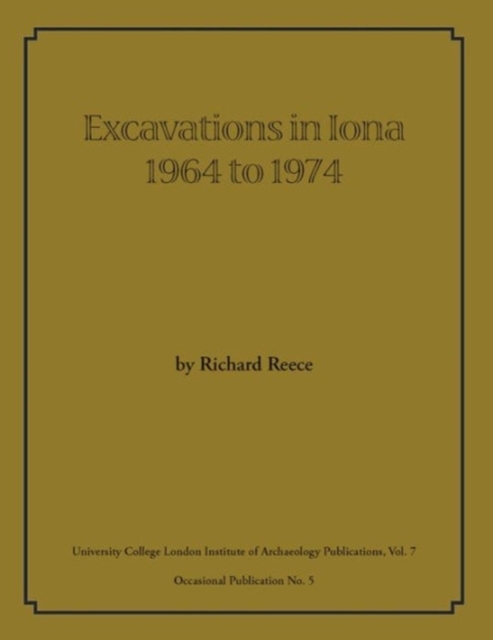 Excavations in Iona 1964 to 1974, Paperback / softback Book