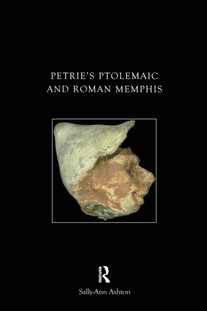 Petrie's Ptolemaic and Roman Memphis, Paperback / softback Book